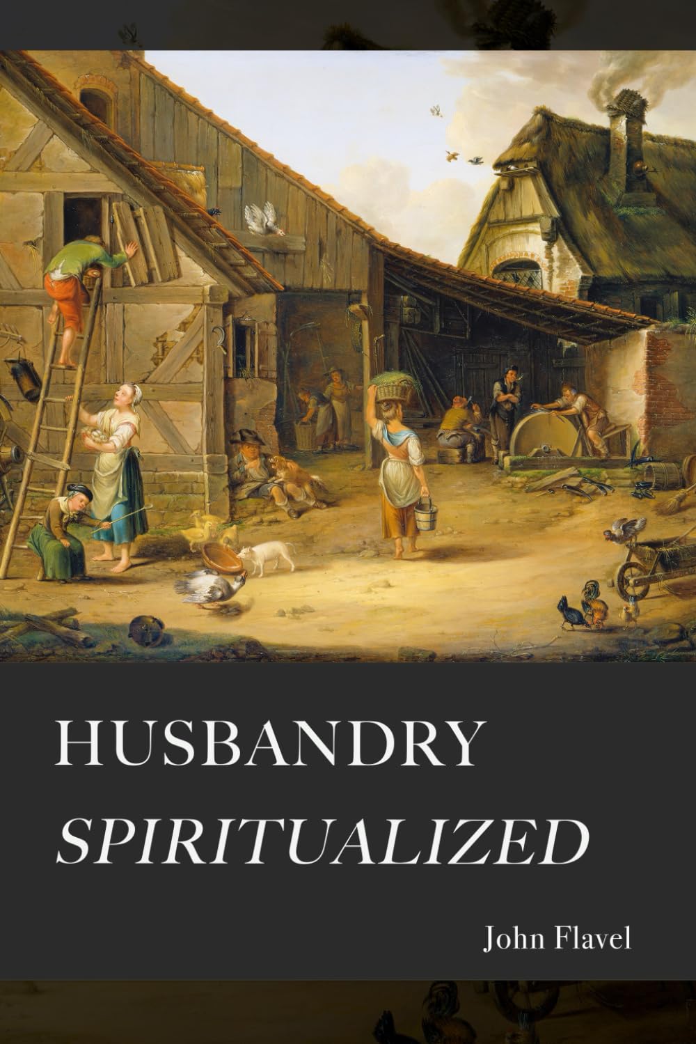 Husbandry Spiritualized: Christian Meditations for Farmers